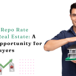 How the Repo Rate Affects Real Estate: A Smart Opportunity for Home Buyers